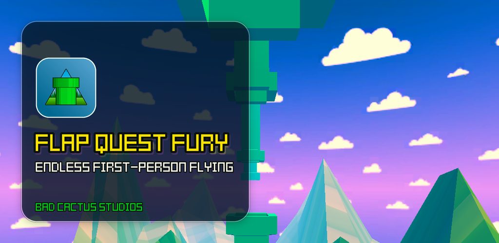 Flap Quest Fury key art: the game's icon and title over a first-person view of green pipes, low-poly mountains and a pixel-cloud sky.